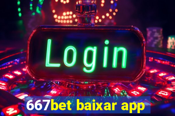 667bet baixar app